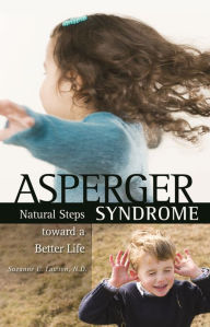 Title: Asperger Syndrome: Natural Steps toward a Better Life, Author: Suzanne C. Lawton