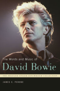 Title: The Words and Music of David Bowie, Author: James E. Perone