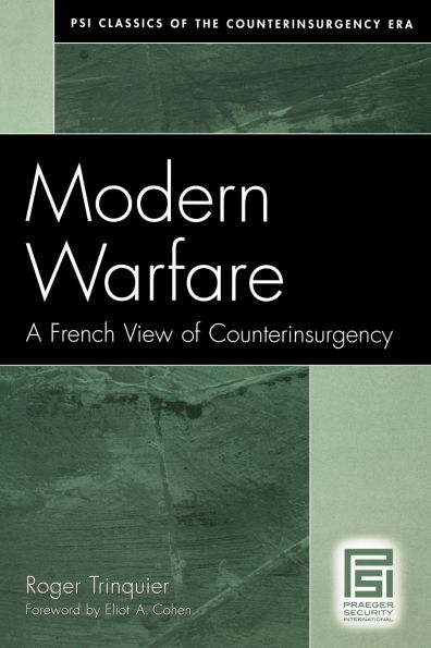 Modern Warfare: A French View of Counterinsurgency