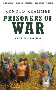 Title: Prisoners of War: A Reference Handbook, Author: Arnold Krammer