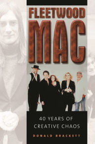 Title: Fleetwood Mac: 40 Years of Creative Chaos, Author: Donald Brackett