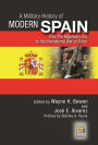 A Military History of Modern Spain: From the Napoleonic Era to the International War on Terror