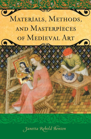 Materials, Methods, and Masterpieces of Medieval Art