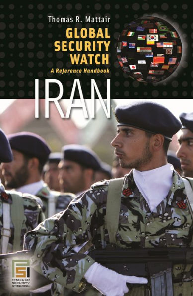 Global Security Watch-Iran: A Reference Handbook
