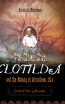Alternative view 1 of The Slave Ship Clotilda and the Making of AfricaTown, USA: Spirit of Our Ancestors