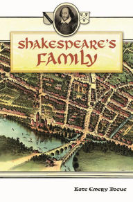 Title: Shakespeare's Family, Author: Kate Emery Pogue