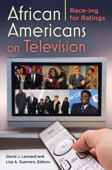 African Americans on Television: Race-ing for Ratings: Race-ing for Ratings