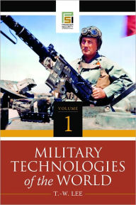 Title: Military Technologies of the World [2 Volumes], Author: T.W. Lee