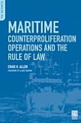 Title: Maritime Counterproliferation Operations and the Rule of Law, Author: Craig H. Allen