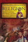 Destructive Power of Religion: Violence in Christianity, Judaism and Islam Condensed and Updated Edition (Psychology, Religion, and Spirituality Series)