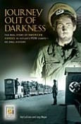 Title: Journey Out of Darkness: The Real Story of American Heroes in Hitler's POW Camps: an Oral History, Author: Hal LaCroix