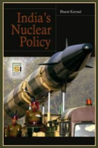 Title: India's Nuclear Policy, Author: Bharat Karnad
