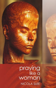 Title: Praying Like a Woman, Author: Nicola Slee