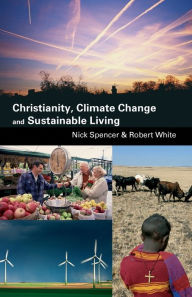 Title: Christianity, Climate Change and Sustainable Living, Author: Nick Spencer