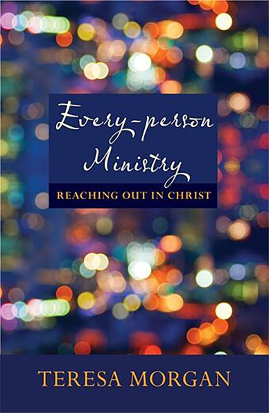 Every-Person Ministry: Reaching Out Christ