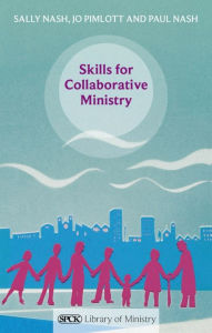 Title: Skills for Collaborative Ministry, Author: Paul Nash