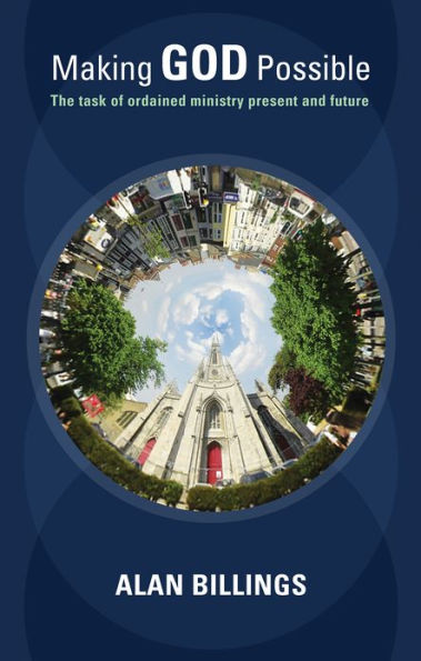 Making God Possible: The task of ordained ministry present and future