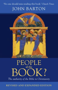 Title: People of the Book: The authority of the Bible in Christianity, Author: John Barton