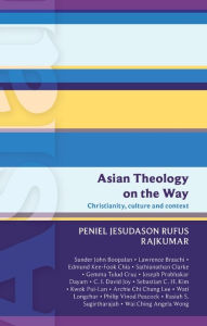 Title: ISG 50: Asian Theology on the Way: Christianity, Culture And Context (Isg 50), Author: Peniel Rajkumar