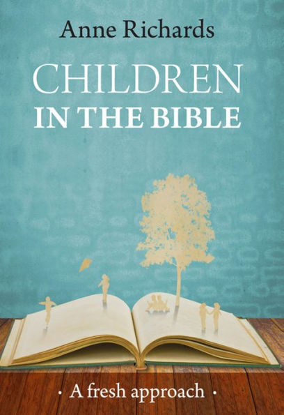 Children in the Bible: A fresh approach