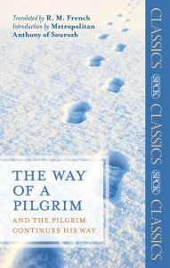 Title: The Way of a Pilgrim: and the Pilgrim Continues his Way, Author: R. M French