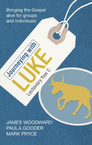 Title: Journeying with Luke: Lectionary Year C, Author: James Woodward