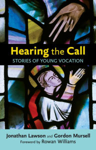 Title: Hearing the Call: Stories Of Young Vocation, Author: Gordon Mursell