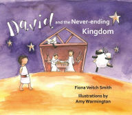 Title: David and the Never-Ending Kingdom, Author: Fiona Veitch Smith
