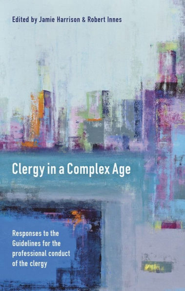 Clergy a Complex Age: Responses To The Guidelines For Professional Conduct Of