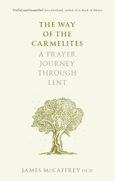 the Way of Carmelites: A Prayer Journey Through Lent