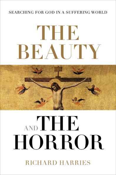 the Beauty and Horror: Searching For God A Suffering World