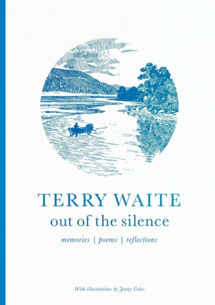 Out of the Silence: Memories, Poems, Reflections