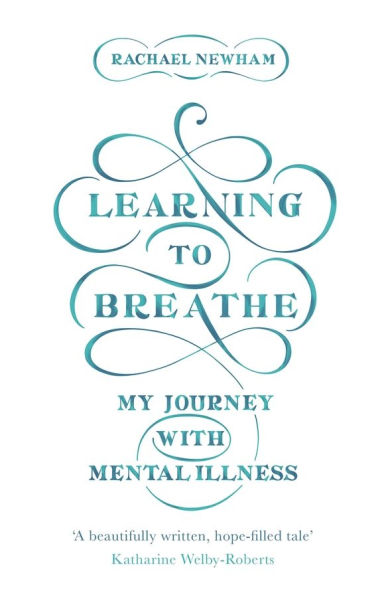 Learning to Breathe: My Journey With Mental Illness