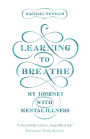 Learning to Breathe: My Journey With Mental Illness
