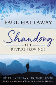 Title: Shandong: The Revival Province, Author: Paul Hattaway