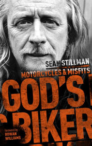 Title: God's Biker: Motorcycles and Misfits, Author: Sean Stillman