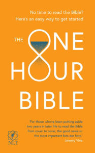 Title: The One Hour Bible (NLT New Living Translation): From Adam to Apocalypse in sixty minutes, Author: SPCK