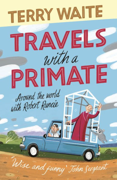 Travels with a Primate: Around the World Robert Runcie