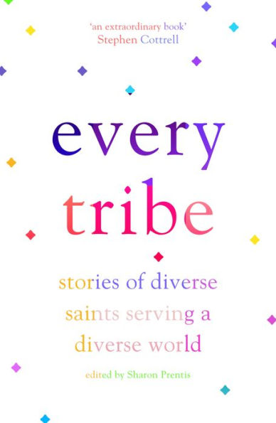 Every Tribe: Stories of Diverse Saints Serving a World