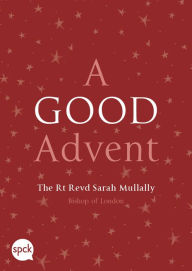 Title: A Good Advent, Author: Sarah Mullally