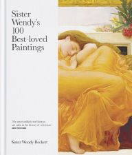 Title: Sister Wendy's 100 Best-loved Paintings, Author: Wendy Beckett