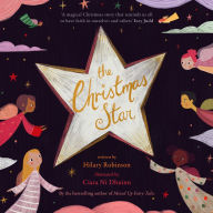 Title: The Christmas Star: A Fresh Retelling of the Nativity Story, Author: Hilary Robinson