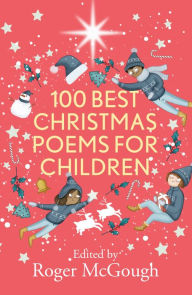 Title: 100 Best Christmas Poems for Children, Author: Roger McGough