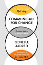 Communicate for Change: Creating Justice in a World of Bias