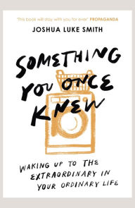 Something You Once Knew: Following curiosity, building community and reclaiming creativity