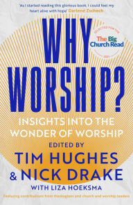 Title: Why Worship?: Insights into the Wonder of Worship, Author: Tim Hughes