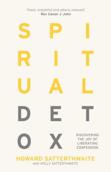 Spiritual Detox: Discovering the Joy of Liberating Confession