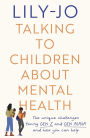 Talking to Children About Mental Health: The challenges facing Gen Z and Gen Alpha and how you can help