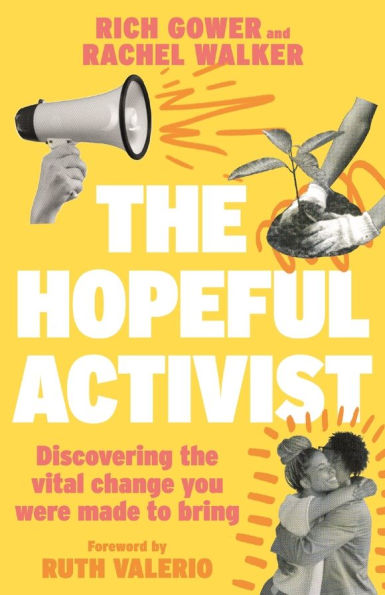 Hopeful Activist: Discovering the vital change you were made to bring