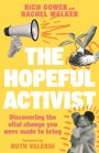 Hopeful Activist: Discovering the vital change you were made to bring